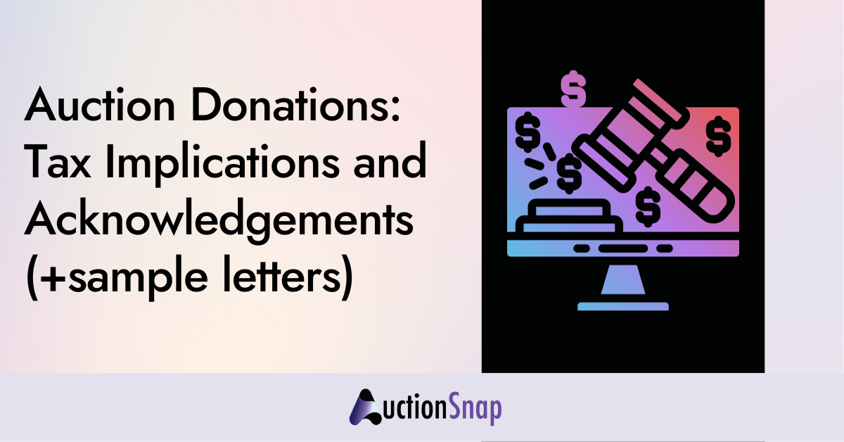 Auction Donations: Tax Implications and Acknowledgements (+sample letters)