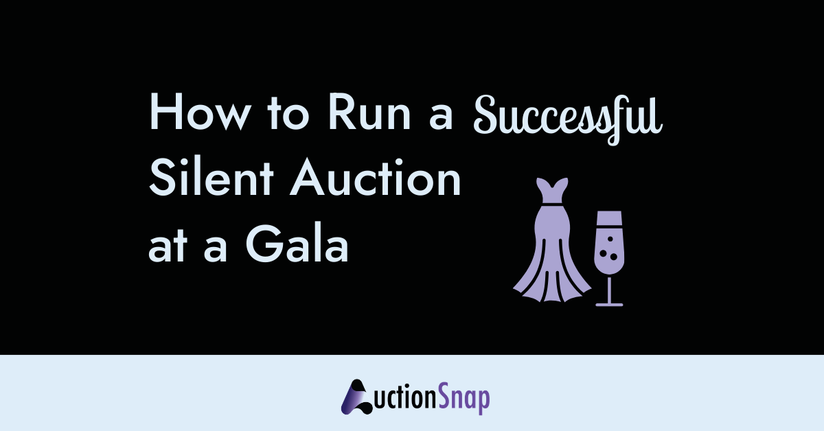 How to Run a Silent Auction at Your Spring Gala: A Step-by-Step Guide for Nonprofits